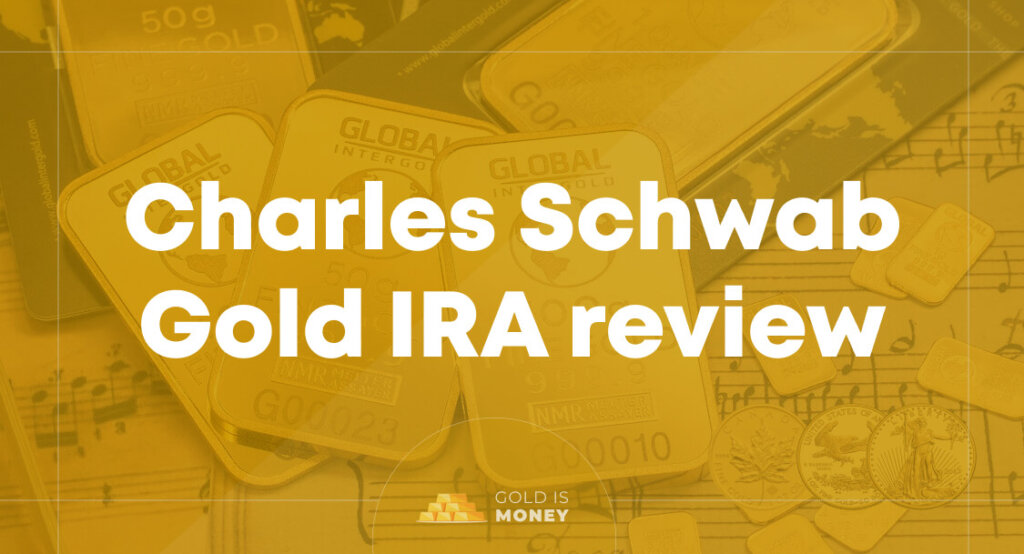 Charles Schwab Gold IRA review