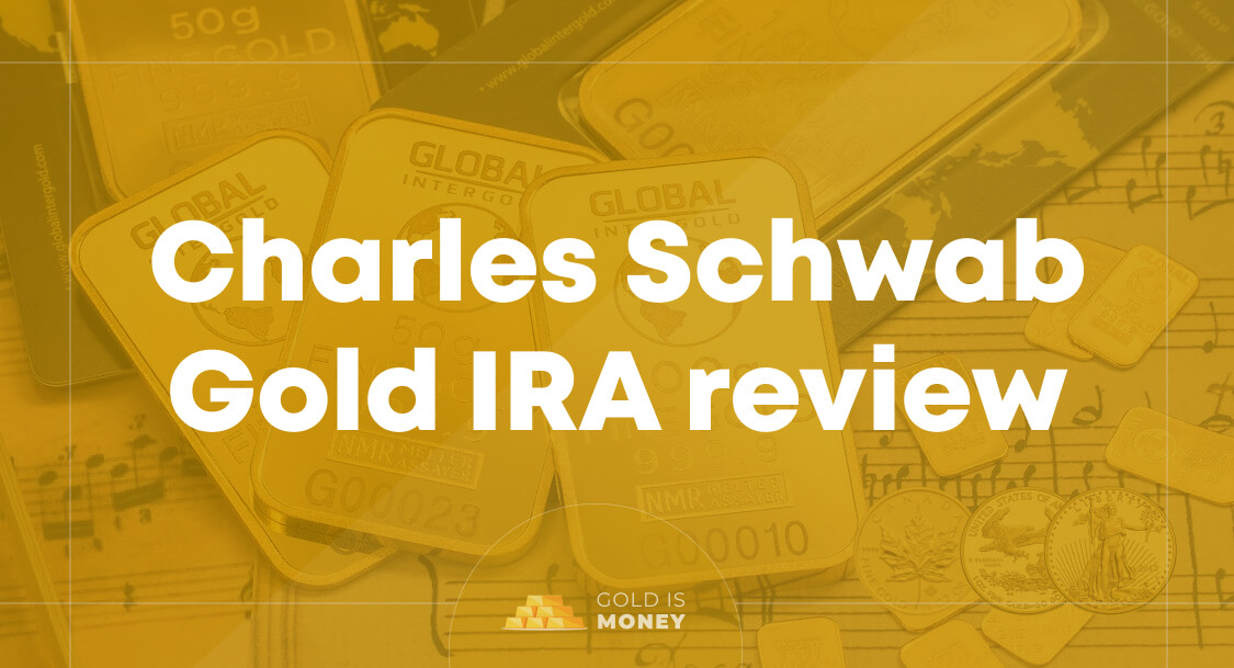 image of Charles Schwab Gold IRA review