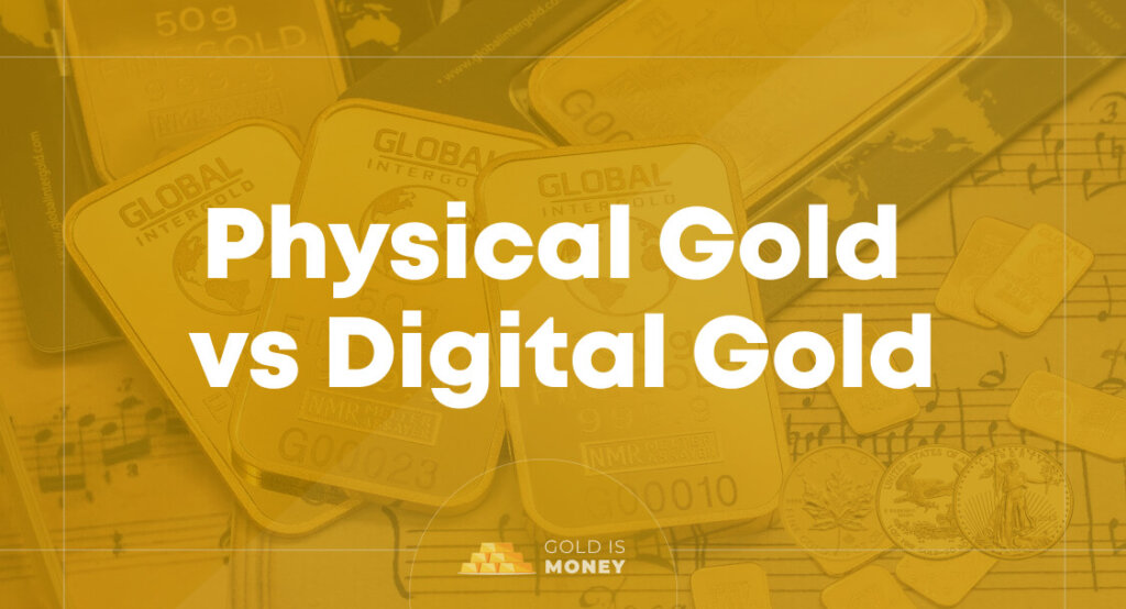 Physical Gold vs Digital Gold