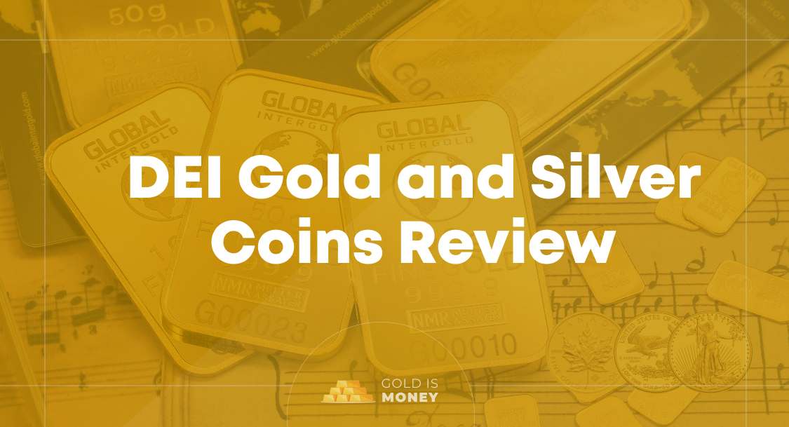 DEI Gold and Silver Coins Review