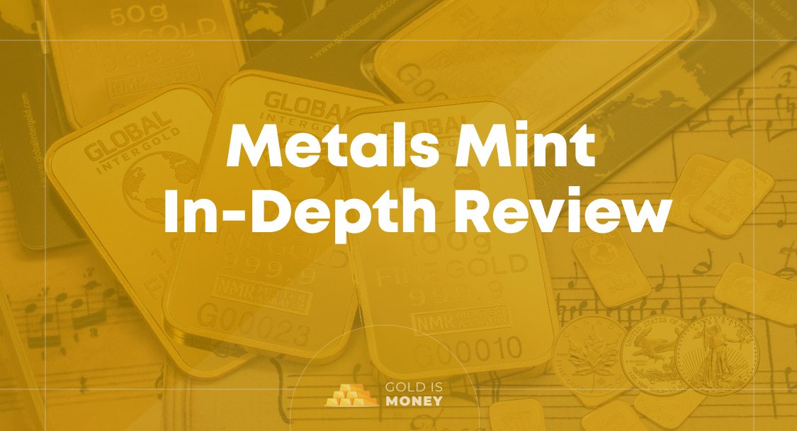 Metals Mint In-Depth Review